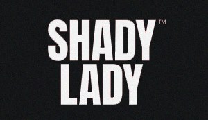 Shady Lady